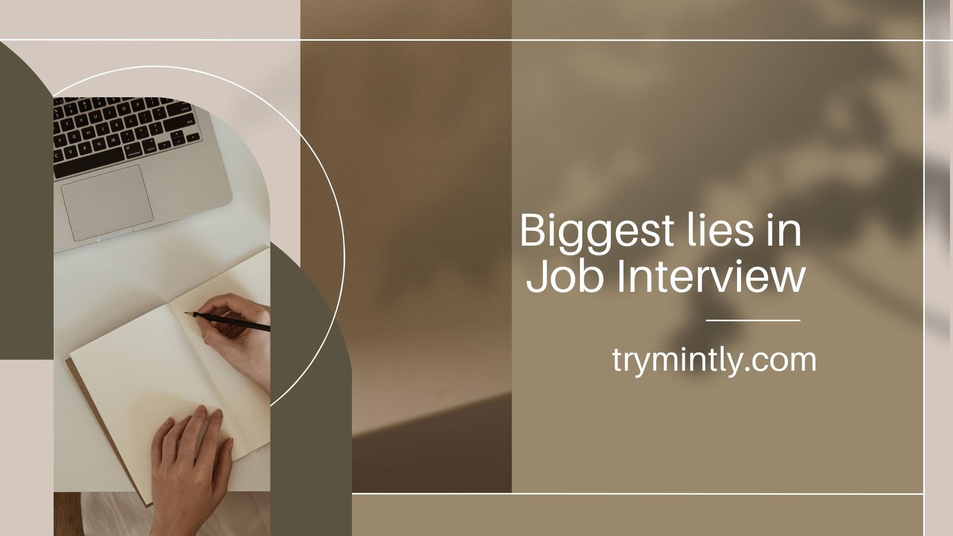 10 Biggest lies people tell in Job Interviews