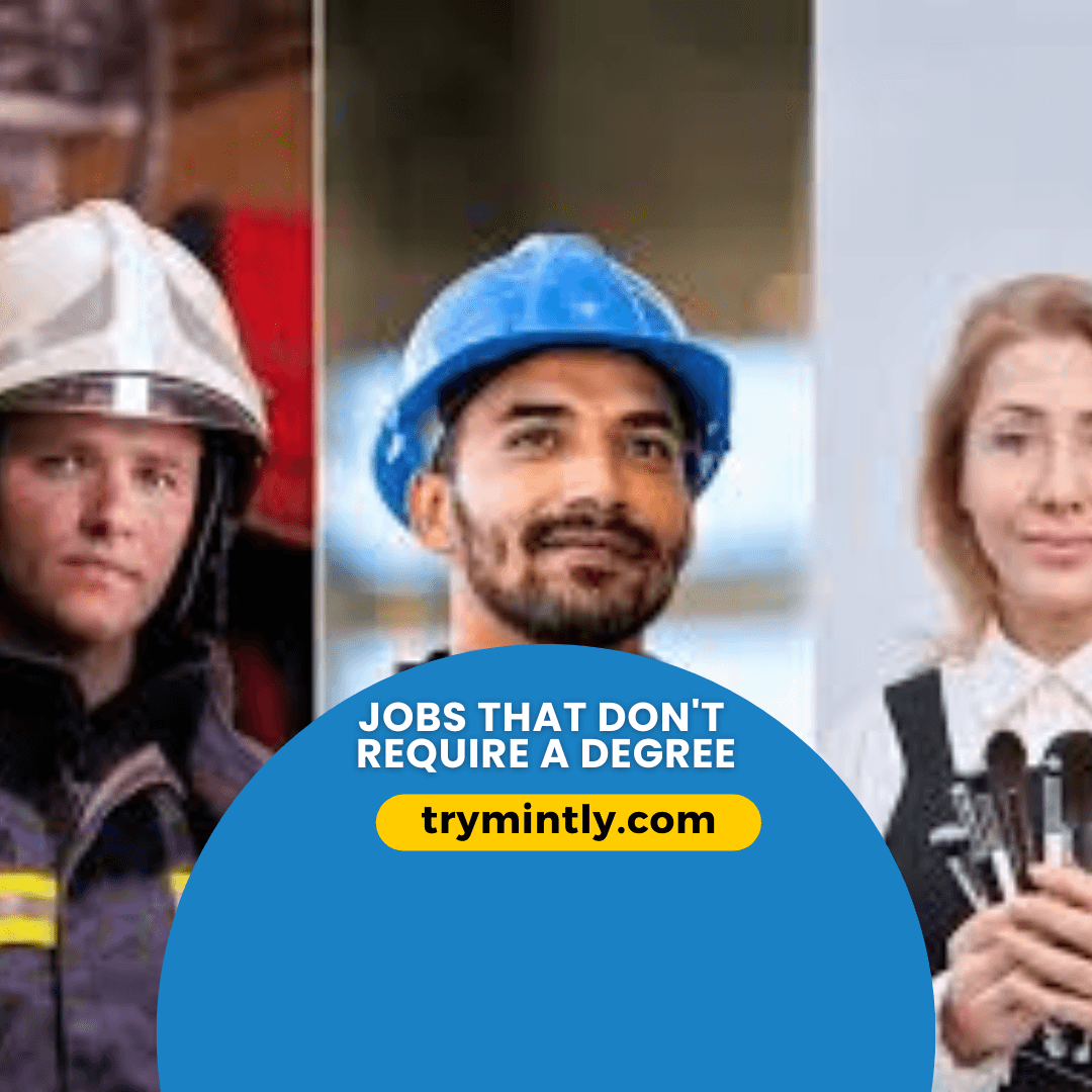 10 Jobs Near You That Don’t Require a Degree