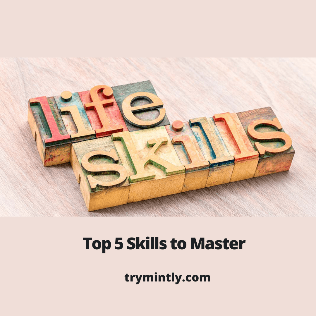 5 Most Important Life Skills you need today
