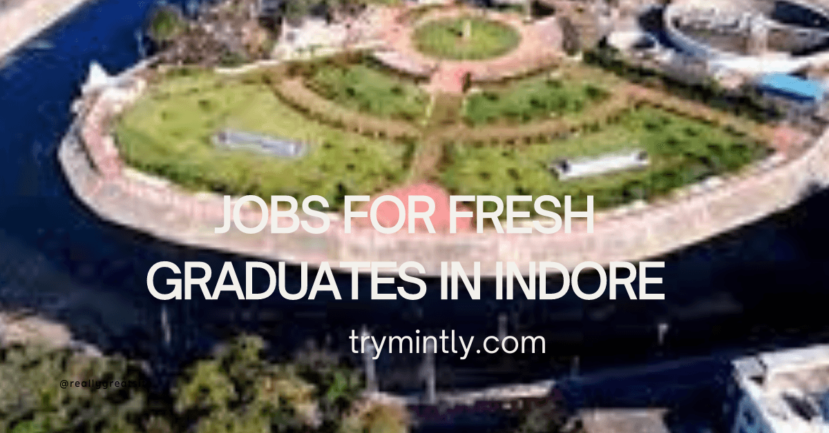 Best Jobs for Fresh Graduates in Indore