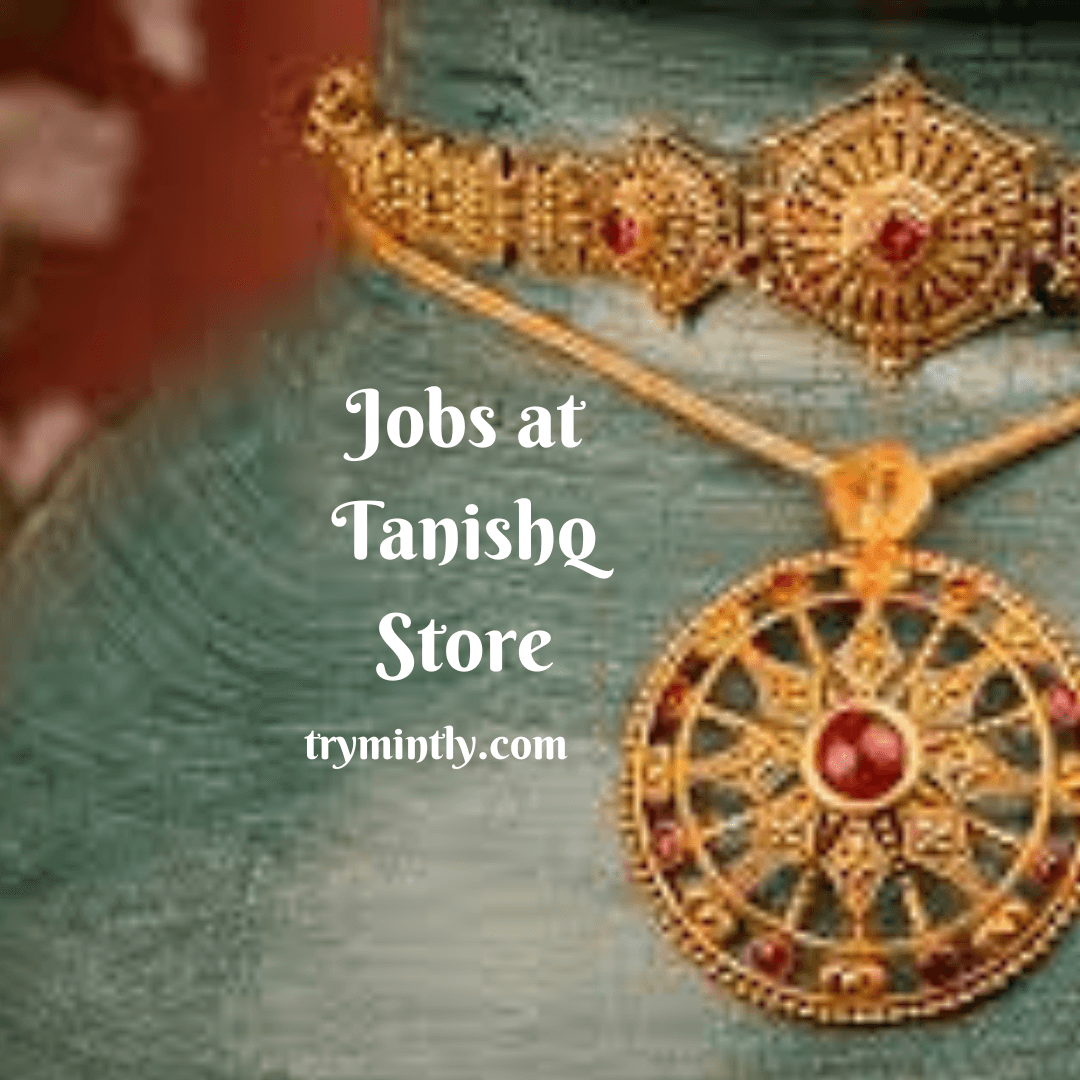 Different Types Of Jobs At A Tanishq Jewelry Showroom