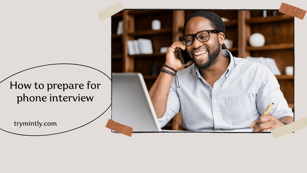 How to Prepare for a Phone Interview: A Guide