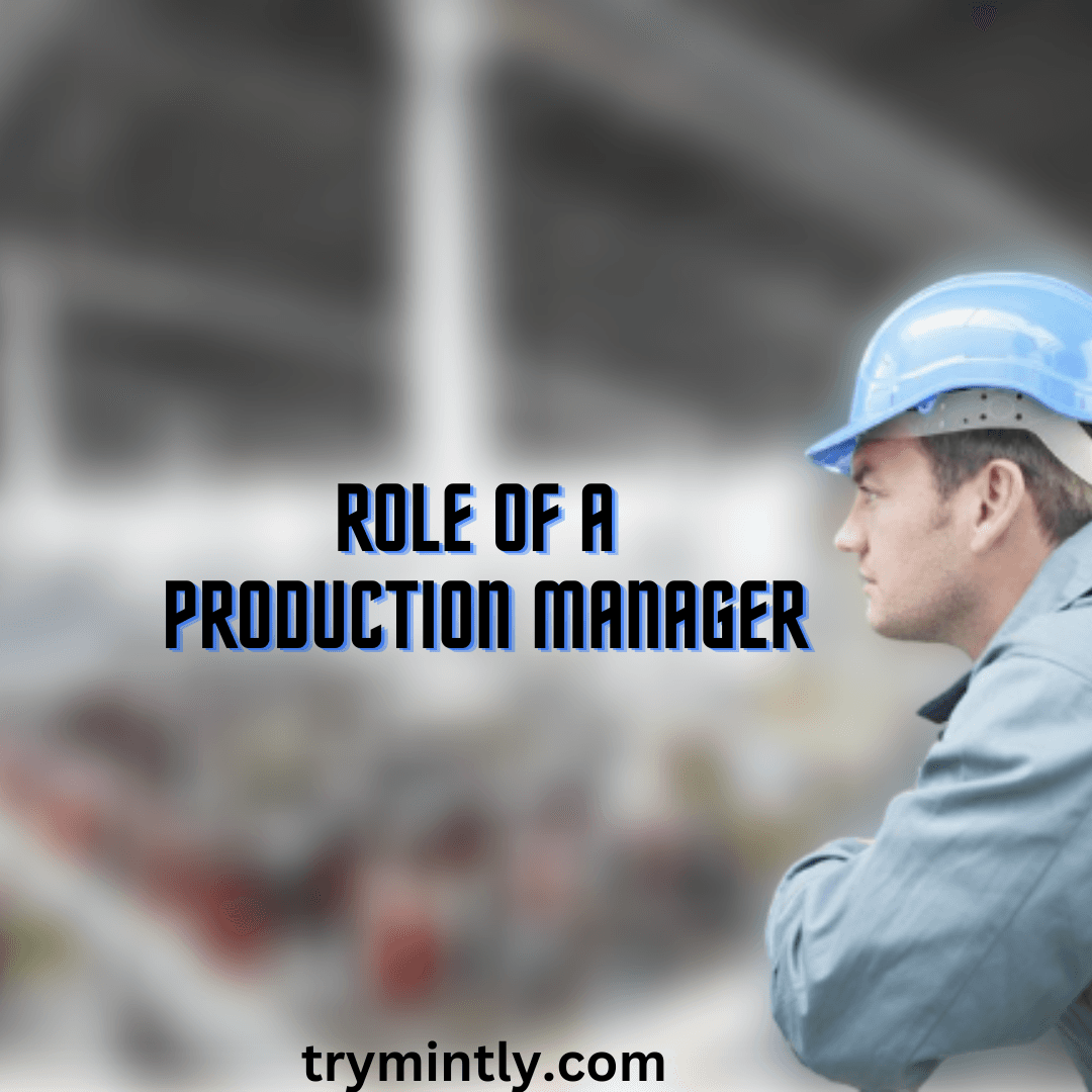 The Role of a Production Manager